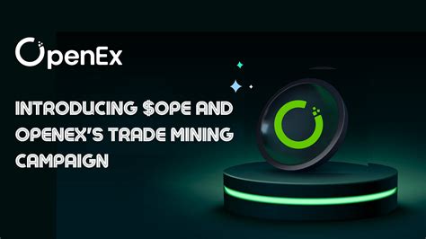 openex mining app download|Introducing OPE and OpenEx’s Trade Mining Campaign.